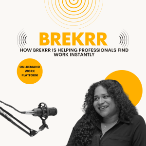 How Brekrr Is Helping Professionals Find Work Instantly