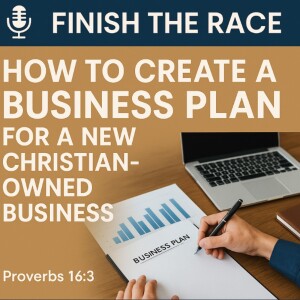 How to Create a Business Plan for a New Christian-Owned Business