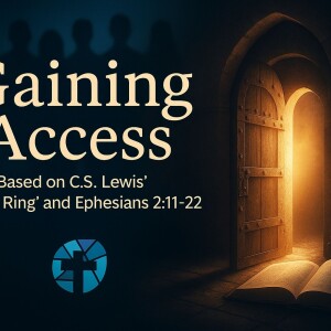 Gaining Access - Ephesians 2-11 - Tulsa Bible Church
