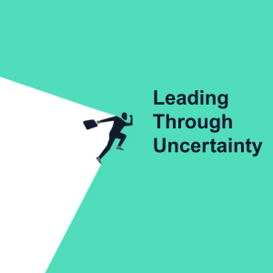 Leading Through Uncertainty: Why Performance Stalls in Uncertainty—And How to Get It Moving with Scott Thele