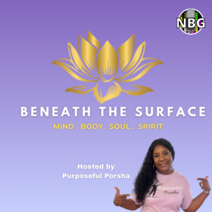 Beneath the Surface with Purposeful Porsha EP 2