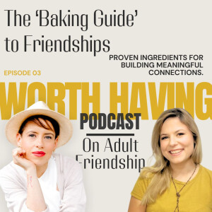 The ’Baking Guide’ to friendship. Proven ingredients to meaningful connections.
