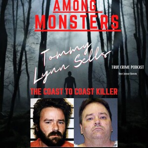 The Chilling Chronicles of Tommy Lynn Sells