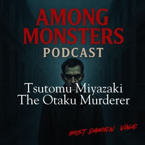 Tsutomu Miyazaki: The Otaku Murderer – Japan’s Collector of Horror