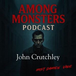 John Crutchley - The Vampire Rapist Who Hid Behind Normalcy Episode Info Embed Ads Options Chapters Replace Audio File Delete Episode Title