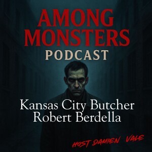 Robert Berdella: Kansas City’s Butcher of Hell – Torture, Control, and Pure Evil