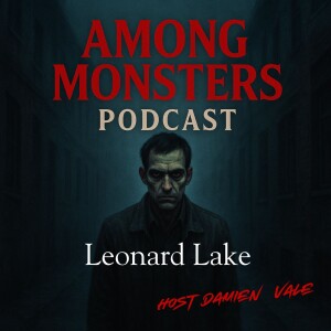Leonard Lake: Project Miranda – The Blueprint for Captivity and Control