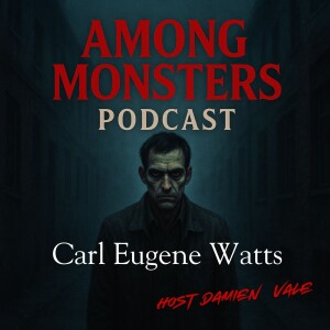 Carl Eugene Watts: The Phantom of Violence – America’s Unknown Serial Killer