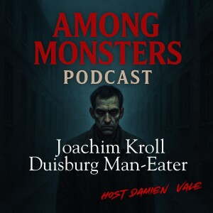Joachim Kroll: The Ruhr Cannibal – Flesh, Silence, and Germany’s Forgotten Butcher
