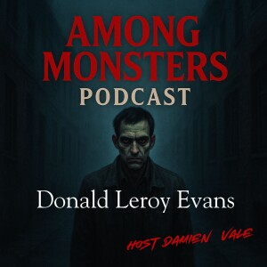 Donald Leroy Evans: The Rest Stop Killer – Confessions of a Drifter