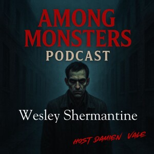 Wesley Shermantine: The Speed Freak Killer – Rage, Meth, and the Wells of Death