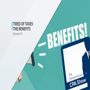 Tired of Taxes - The Benefits