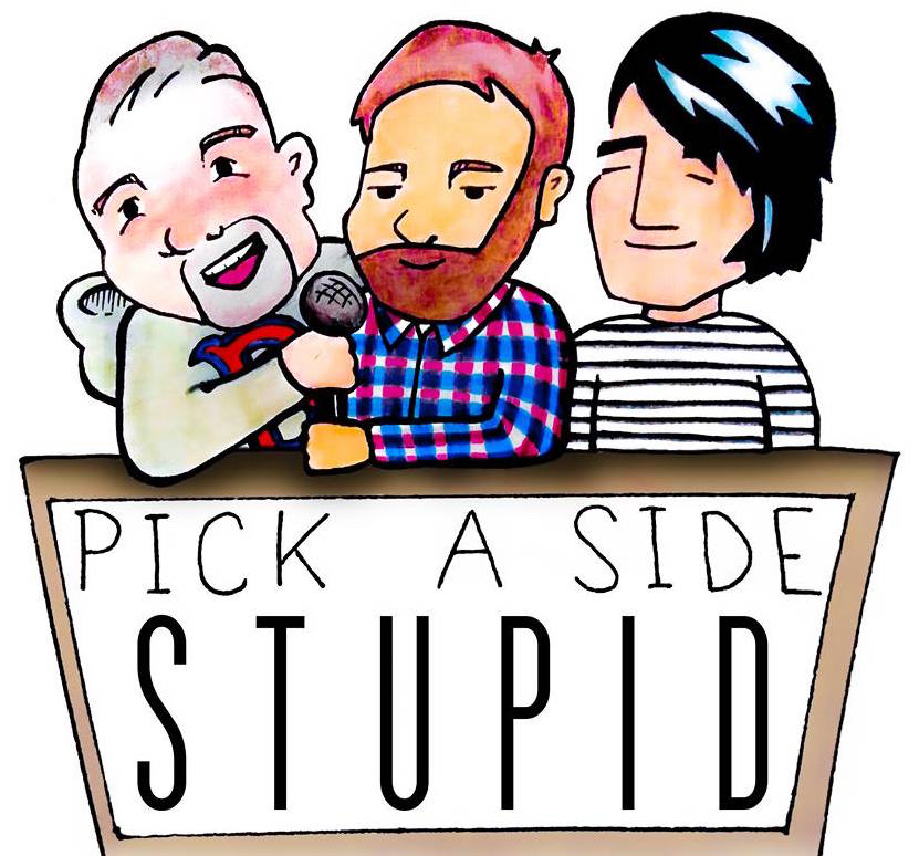 Pick A Side Stupid: A Comedy Debate Show