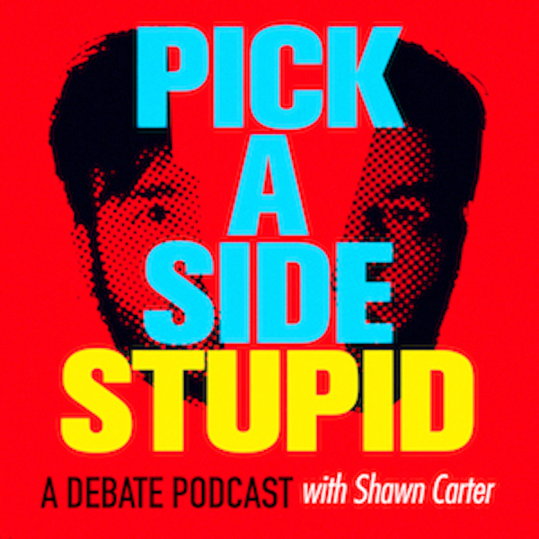Pick A Side Stupid: A Comedy Debate Show