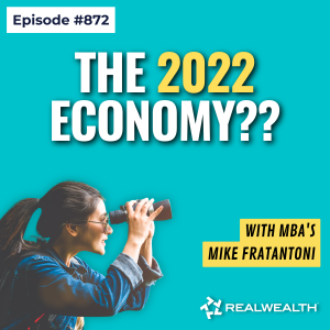 MBA Forecast: 2022 Economic Risks & Real Estate Investing Optimism