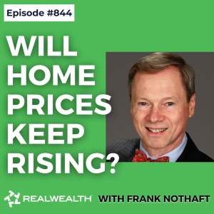 Will Home Prices Keep Rising? CoreLogic’s Frank Nothaft Has a Few Answers (Audio)