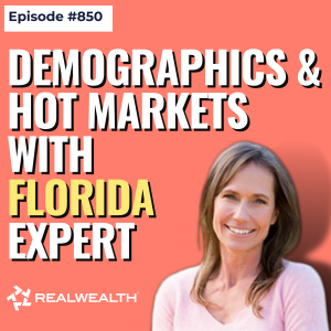 Kathy Fettke: Demographics & Hot Markets with Florida Expert