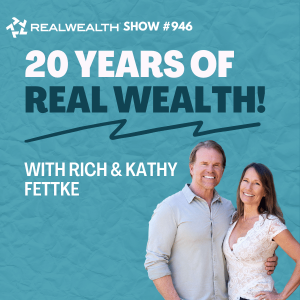Rich & Kathy Fettke Share Their 20-Year Journey Helping 70,000 Members Create Real Wealth