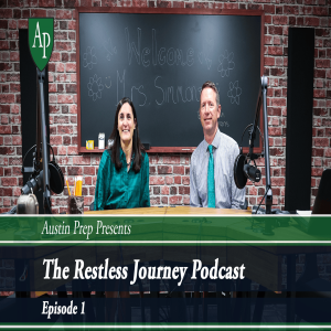 The Restless Journey | A Glimpse Into Admissions at Austin Prep Episode 1
