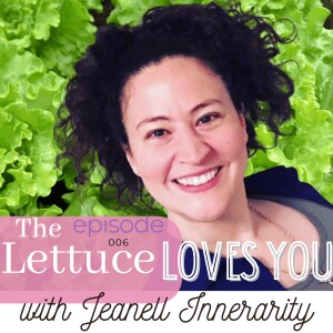 Episode 006: Boundaries and Stinging Nettles with Jeanell Innerarity