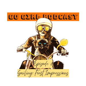 Episode 3: Sailing--First Impressions
