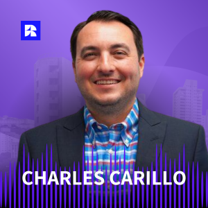 Charles Carillo: Multifamily Strategy, Passive Capital, and Building $25M in Assets | #38