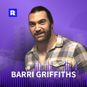 Barri Griffiths: From Global Entertainment to Strategic Real Estate Investment | #26