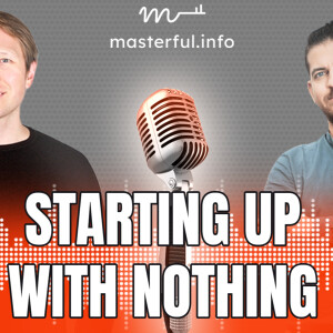 Starting Up with Nothing: Lessons for Aspiring Entrepreneurs from Markos Korvesis - Ep.13