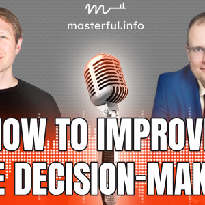 Enhance Your Business Decisions with These Expert Tips - Ep.11
