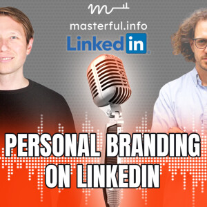Building a Powerful LinkedIn Brand: Insights from Sebastian Kinzlinger - ep. 14