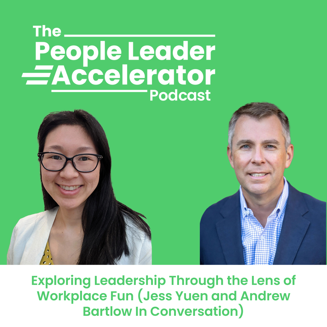 Episode 23: Exploring Leadership Through the Lens of Workplace Fun (Jess Yuen and Andrew Bartlow in Conversation) episode artwork