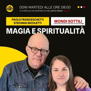 MAGIA E SPIRITUALITÀ (Mondi Sottili) 10/06/25