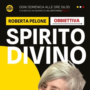 SPIRITO DIVINO (Obbiettiva) 15/06/25