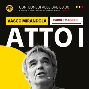 ATTO I (Parole Magiche) 09/06/25