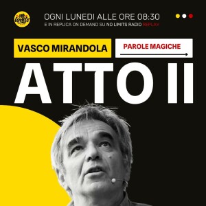 ATTO II (Parole Magiche) 09/06/25