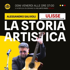 LA STORIA ARTISTICA (Ulisse) 13/06/25