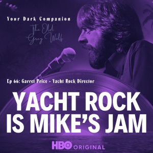 Ep 66: Garret Price - Yacht Rock: A Dockumentary, Director