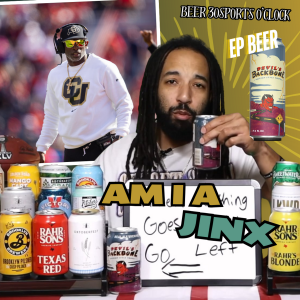Beer 30 Sports O’clock: Am I a Jinx