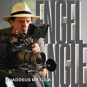 Engel Angle: Thaddeus Matula