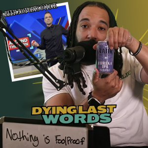 Beer 30 Sports O’clock: Dying last words