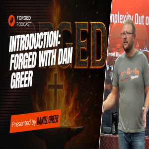 Introduction - Forged with Dan Greer