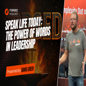 Speak Life Today: The Power of Words in Leadership