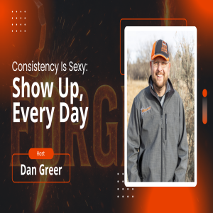 Consistency Is Sexy: Show Up, Every Day