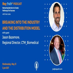 Why Most Reps FAIL in Medical Sales (And How You Can Avoid It) w/ Jason Bazaemore RD CTM Biomedical