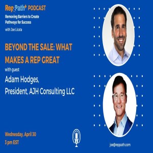 Top 5 Traits Every Med Device Rep Needs to Succeed RepPath Podcast w/Adam Hodges Pres AJH Consulting