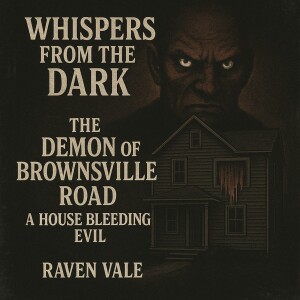 The Demon of Brownsville Road: A House Bleeding Evil