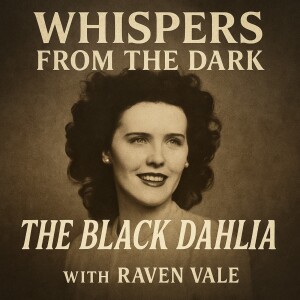 The Black Dahlia: Hollywood’s Enduring Nightmare | Whispers from the Dark