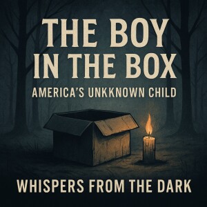 The Boy In The Box: America’s Unknown Child | Whispers from the Dark