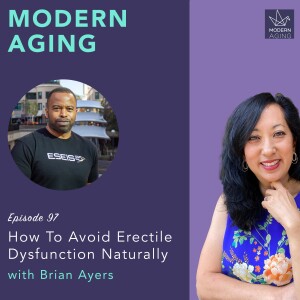 Episode 97 - How To Avoid Erectile Dysfunction Naturally