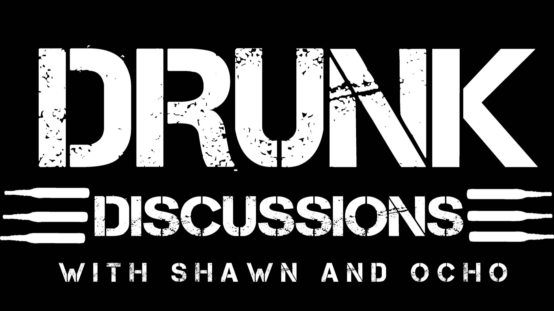 Drunk Discussions Update